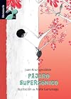 Pájaro supersónico (Librosaurio) (Spanish Edition)