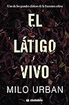 El látigo vivo (Spanish Edition)