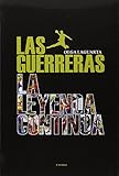 Las Guerreras La Leyenda Contina