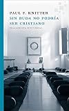 Sin Buda no Podría Ser Cristiano