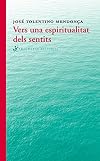 Vers una espiritualitat dels sentits (Assaig)