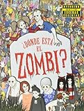 Dnde Est El Zombi En Busca De