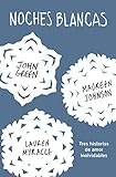 Noches Blancas Tres Historias De Amor Inolvidables Nube De Tinta