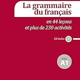 La Grammaire Du Fran%C3%A7ais En 44 Le%C3%A7ons Et Plus De 230 Activit%C3%A9s Niveau A1 (1cd Audio)