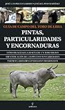Gua De Campo Del Toro De Lidia Field Guide Bull Pintas Particularidades Y Encornaduras