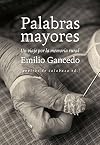 Palabras mayores: Un viaje por la memoria rural (NoFicción) (Spanish Edition)