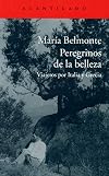Peregrinos de la belleza : viajeros por Italia y Grecia