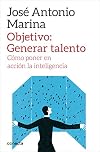 Objetivo: generar talento: Cómo poner en acción la inteligencia
