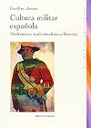 Cultura militar española: Modernistas, tradicionalistas y liberales