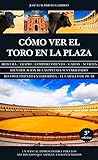 Cmo Ver El Toro En La Plaza