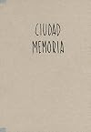 CIUDAD MEMORIA / PD.