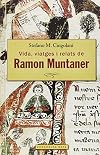 Vida, viatges i relats de Ramon Muntaner