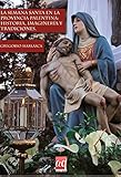 La Semana Santa En La Provincia Palentina Historia Imaginera Y Tradiciones