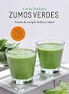 Zumos verdes: Fuentes de energía, belleza y salud (Vivir mejor)