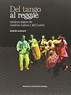 Del tango al reggae : músicas negras de América Latina y del Caribe