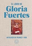El Libro De Gloria Fuertes Antologa De Poemas Y Vida