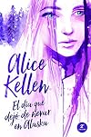 El día que dejó de nevar en Alaska (Spanish Edition)