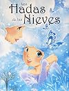 LAS HADAS DE LAS NIEVES (Spanish Edition)