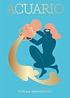 Acuario (Signos del Zodíaco): Colección Signos del Zodíaco: 1 (ASTROLOGIA Y ESPIRITUALIDAD)