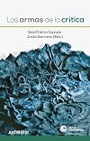 Las armas de la crítica (Autores, Textos y Temas. Filosofía) (Spanish Edition)