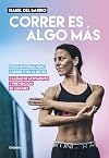 Correr es algo más / Running is Something Else (Spanish Edition)