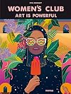 Women’s Club –Art Is Powerful-