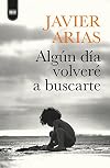 Alg&uacute;n d&iacute;a volver&eacute; a buscarte (Spanish Edition)