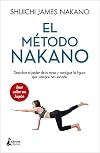 El método Nakano: Descubre el poder de tu torso y consigue la figura que siempre has soñado (Spanish Edition)