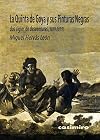 La Quinta de Goya y sus Pinturas Negras: Dos siglos de desventuras (1819-2019)