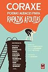 Coraxe: Poemas audaces para rapazas afoutas