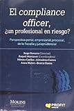 El Compliance Officer Perspectiva Penal Empresarial Procesal De La Fiscala Y Jurisprudencial