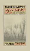 Todos parecían soñar : Cuentos completos