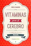Vitaminas Para El Cerebro Memoria Terapias Actividades Spanish Edition
