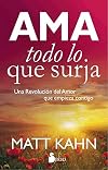 AMA TODO LO QUE SURJA (Spanish Edition)