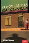 EL HOMBRE DE LA GASOLINERA (Spanish Edition)