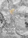 Forensic architecture : hacia una est&eacute;tica investigativa