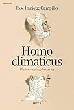 Homo Climaticus El Clima Nos Hizo Humanos Drakontos