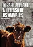 Un Paso Adelante En Defensa De Los Animales A Step Forward In Defense Of Animals