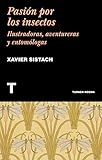 Pasin Por Los Insectos Ilustradoras Aventureras Y Entomlogas Noema