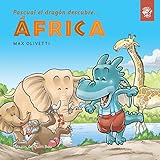 Pascual El Dragn Descubre Frica En Tapa Blanda Y Letra De Imprenta Libro Para Conocer Otras Culturas Libro Para Contar A Partir De 4 Aos O Para Descubre El Mundo En Letra De Imprenta