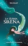 La %C3%BAltima Sirena (escritura Desatada)