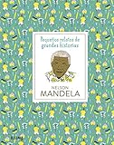 Nelson Mandela Pequeos Relatos Grandes Historias