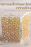 Encuadernacin Creativa 15 Proyectos Maravillosos Para Encuadernar Libros