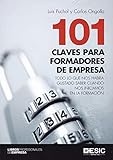 101 Claves Para Formadores De Empresa Todo Lo Que Nos Habra Gustado Saber Cuan Libros Profesionales De Empresa