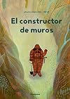 El constructor de muros (ILUSTRADOS)