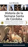 Historia De La Semana Santa De Crdoba Andaluca