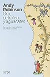 Oro, petróleo y aguacates: Las nuevas venas abiertas de América Latina (Spanish Edition)