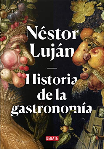 Historia de la gastronomía — Néstor Luján