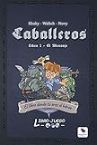 Caballeros 2 El Mensaje El Libro Donde T Eres El Hroe 8 Librojuego