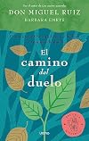 El camino del duelo: C&oacute;mo encontrar equilibrio y belleza en tiempos de duelo (Spanish Edition)
